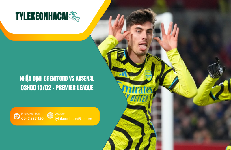 Đội hình dự kiến trước trận Brentford vs Arsenal