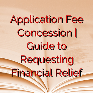 Application Fee Concession | Guide to Requesting Financial Relief
