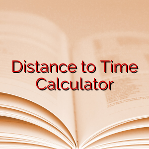 Distance to Time Calculator