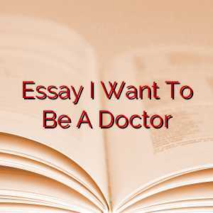 Essay I Want To Be A Doctor