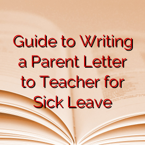 Guide to Writing a Parent Letter to Teacher for Sick Leave