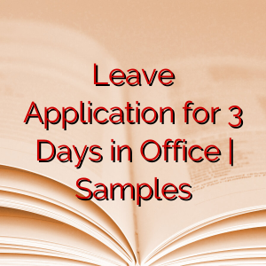 Leave Application for 3 Days in Office |  Samples