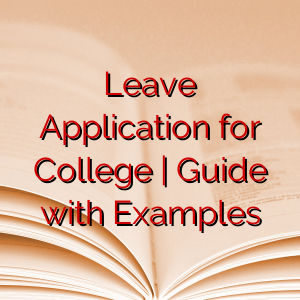 Leave Application for College | Guide with Examples