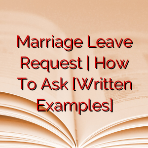 Marriage Leave Request | How To Ask [Written Examples]