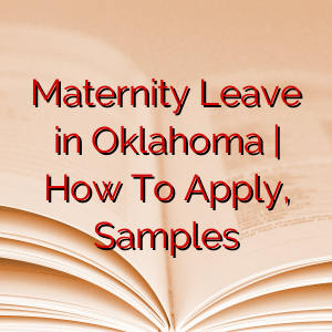 Maternity Leave in Oklahoma | How To Apply, Samples