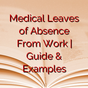 Medical Leaves of Absence From Work | Guide & Examples