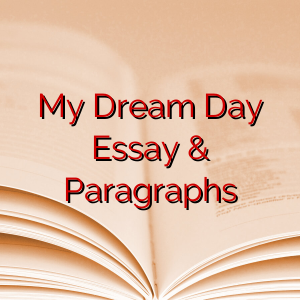 My Dream Day Essay & Paragraphs
