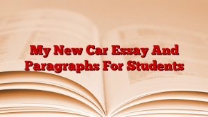 My New Car Essay And Paragraphs For Students
