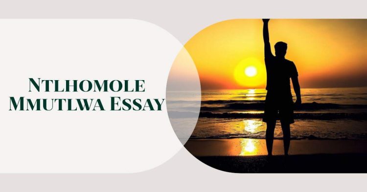 Essay on Ntlhomole mmutlwa Novel