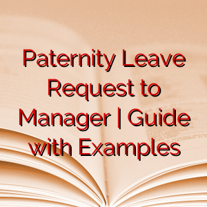 Paternity Leave Request to Manager | Guide with Examples