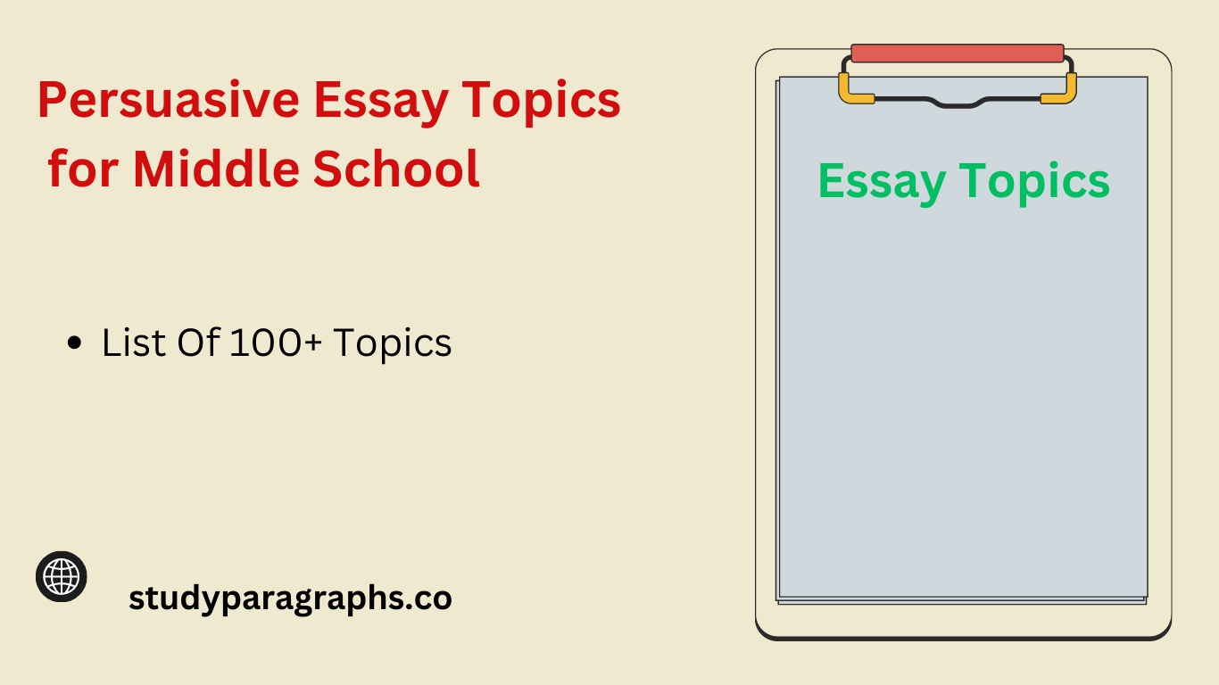Persuasive Essay Topics for Middle School students