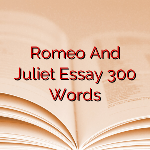 romeo and juliet essay 300 words