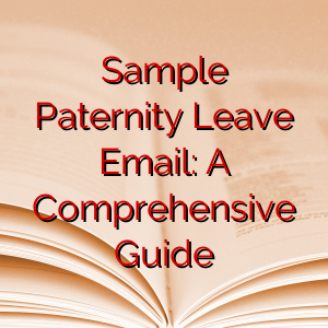 Sample Paternity Leave Email: A Comprehensive Guide