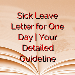 Sick Leave Letter for One Day |  Your Detailed Guideline