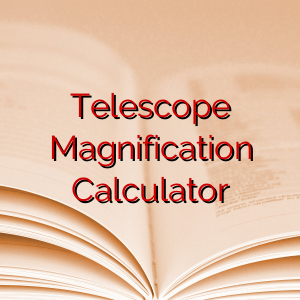 Telescope Magnification Calculator
