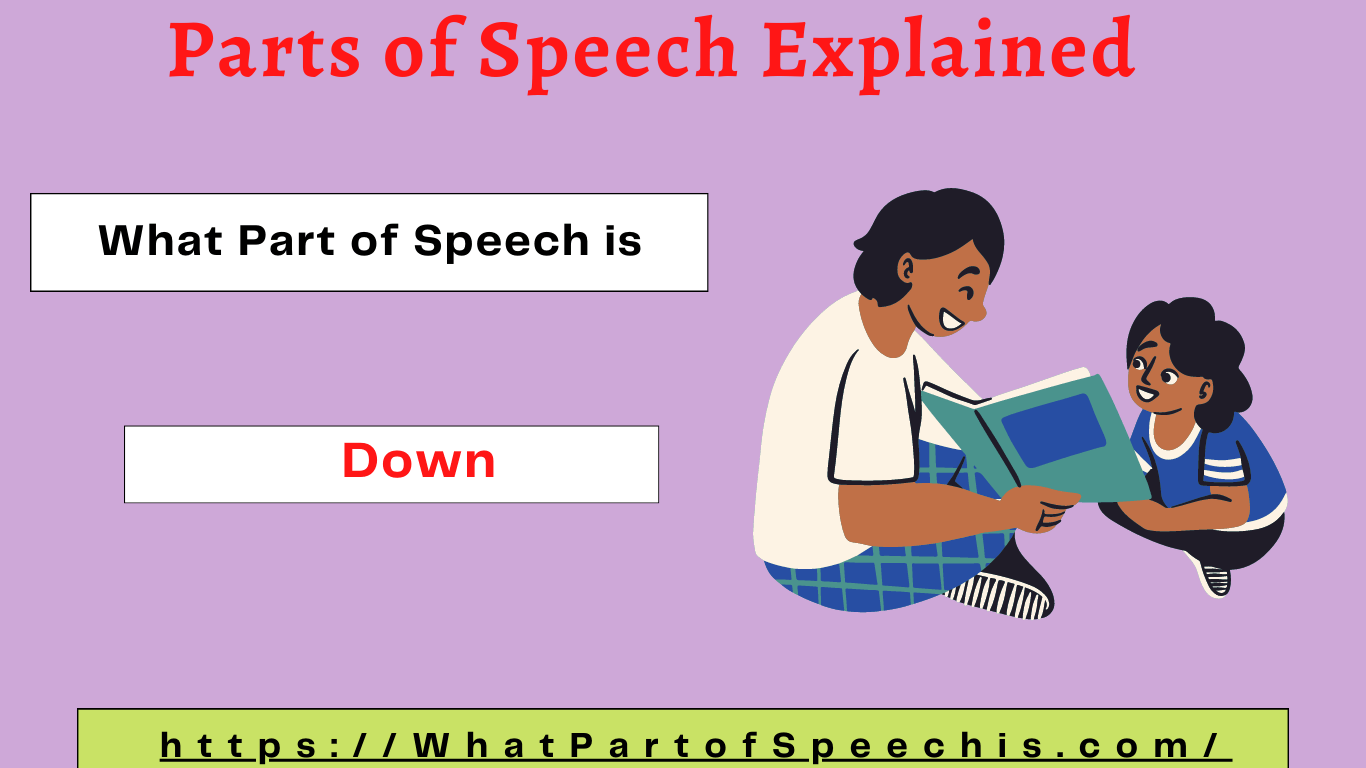 What Part of Speech Down