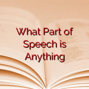 What Part of Speech is Anything
