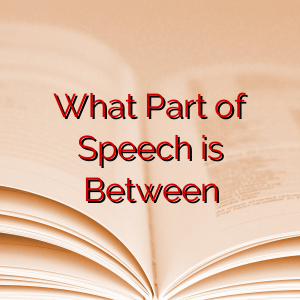 What Part of Speech is Between