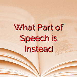 What Part of Speech is Instead