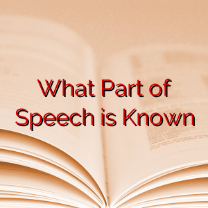 What Part of Speech is Known