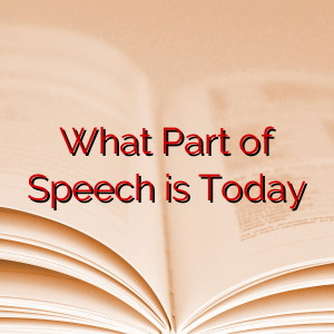 What Part of Speech is Today