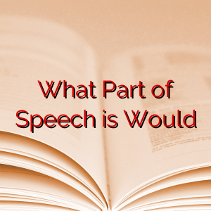 What Part of Speech is Would