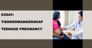 Essay On Tienerswangerskap - Teenage pregnancy in south asia